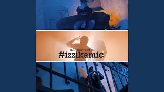 #izzikamic
