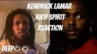 Kendrick Lamar - Rich Spirit REACTION...DEEP