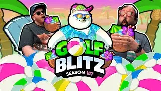 Golf Blitz - Season 137 Finale