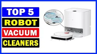 Top 5 Best Robot Vacuum Cleaners Of 2024