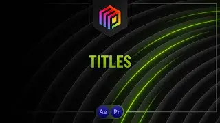 Title Animations | After Effects and Premiere Pro
