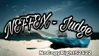 NEFFEX - Judge 🔥 [NoCopyRight Sound Release]