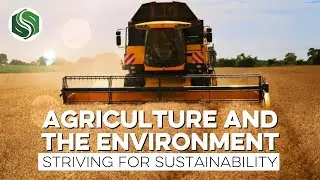 Agriculture and the Environment: What EVERYONE Should Know