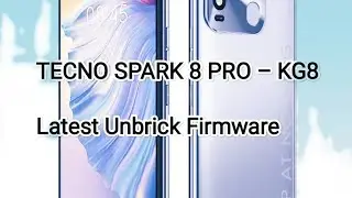 Tecno KG8 Latest [Unbrick] Firmware [230607V782] #kg8 #halabtech_firmware #tecno_firmware #tecno_kg8
