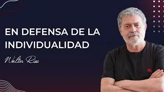En defensa de la individualidad - Walter Riso
