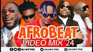AFROBEAT VIDEO MARCH MIX 2024 | LATEST  VIDEO MIX 2024 | DJ WYTEE | 