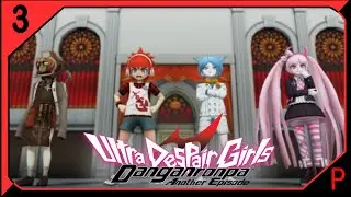 Danganronpa: Ultra Despair Girls! Part 3 - Prologue Part 2 - Meeting the Warriors of Hope!