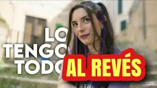 LYNA VLOGS - LO TENGO TODO - (Al Revés)