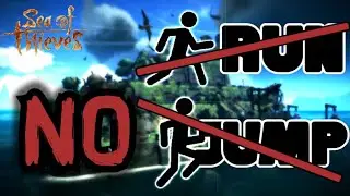 Sea of Thieves: But We Can't Run Or Jump
