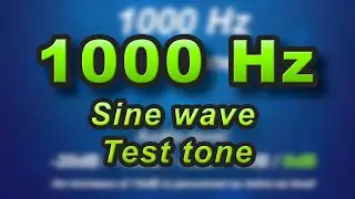 1000 Hz (1 kHz) Sinewave (Sound Check)