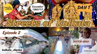 STREETS OF KOLKATA: Exploring the Vibrant Streets of Kolkata | Ep2 | Kolkata Durga Puja | Shopping