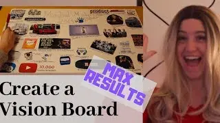 How to Create a Vision Board to get exactly what you want