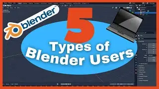 5 Types of Blender users | pt.1