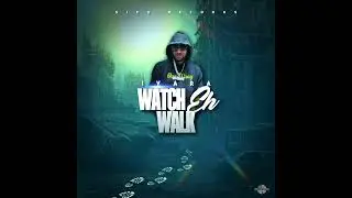 Iyara - Watch Eh Walk (Official Audio)