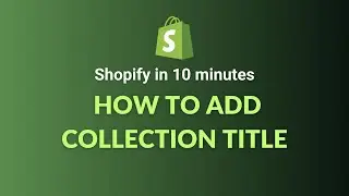How to Add Collection Title to Collection Pages | How to Separate Collection Title and Description
