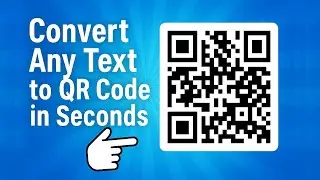 Convert Any Text to QR Code in Seconds