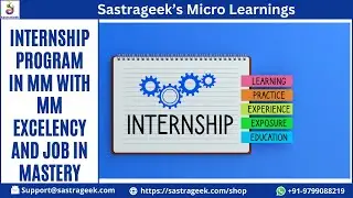 Internship Program in MM with MM Excelency and job in Mastery|| Sastrageek Micro Learning