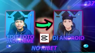 Cara Edit Foto Menjadi Anime Di Android (Cuman 1 Aplikasi Saja) | Tutorial Android #37