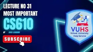 Cs610 Lecture 31 | Cs610 short lectures 31 by Vuhslearning| cs610 Final term preparation