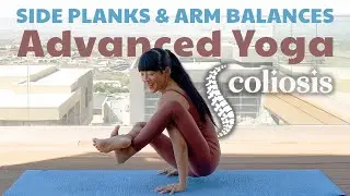 Advanced Scoliosis Yoga Flow ✦ Side Planks Yoga Workout & Arm Balances