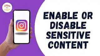 How to Enable or Disable Sensitive Content on Instagram