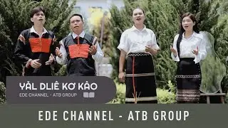 YAL DLIE KO KAO - EDE Channel - ATB Official
