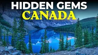 The Best Hidden Gem Destinations Across the Canada 🇨🇦🍁
