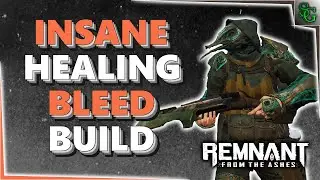 Remnant From the Ashes - Insane Healing Bleed Build (Apocalypse Approved)