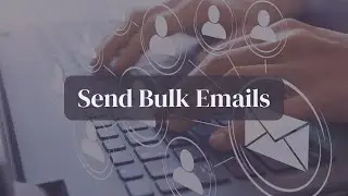 Send Bulk Emails