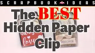 Scrapbook Ideas:  How to make the Best Hidden Paper clip