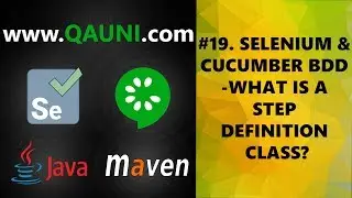 Selenium & Cucumber BDD – Tutorial 19/32: What Is A Step Definition Class?
