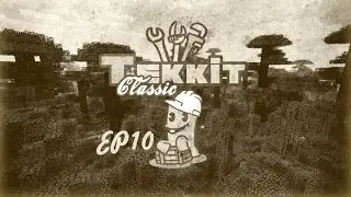 Tekkit Classic Ep10 