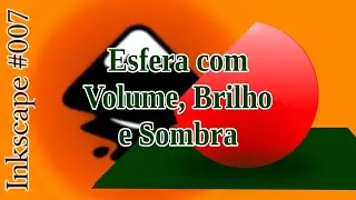 COMO DESENHAR UMA ESFERA COM VOLUME, BRILHO E SOMBRA NO INKSCAPE