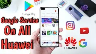 Install GOOGLE Play Store All Apps on Huawei | How To Install Google Apps | Huawei App Gallery Use