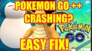 POKEMON GO ++ KEEPS CRASHING EASY FIX!! HOW TO FIX POKEMON GO ++