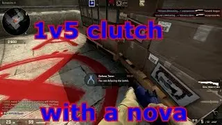 CS:GO - 1V5 Clutch With A Nova (Counter Strike: Global Offensive Funny Moments)