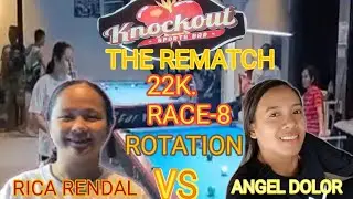 RICA RENDAL vs ANGEL DOLOR ( Part 2) 22K. Race-8.(15 BALLS )