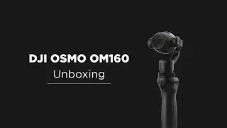 DJI OSMO OM160 Unboxing  | dji osmo om160 handheld 4k camera