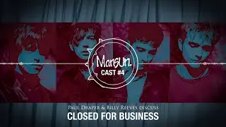 MANSUNCAST#4 - Closed for Business (with Billy Reeves & Paul Draper)