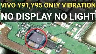 Vivo Y95-Y91 Blank Display Solution | Vivo Y95-Y91 Vibrate Solution
