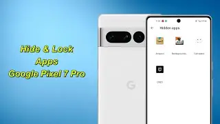 How to Hide & Lock Apps in Google Pixel 7 & Google Pixel 7 Pro l 100% Working Trick
