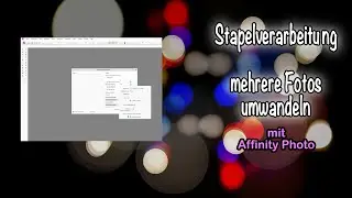 Stapelverarbeitung - mehrere Fotos Umwandeln