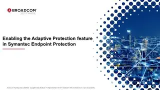 Using Adaptive Protection in Symantec Endpoint Protection Manager (SEPM)