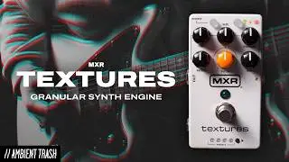 MXR - Textures Granular Synth Engine // Stereo Demo