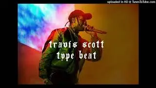"NEW" Travis_Scott - Type Beat - UK - Drill - Trap - Final - (Prod by Revenant Beats) 2019
