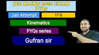 JEE Mains 2024 Solution Series💥Kinematics 17 Question Detailed Solution🔥Jan session #jeemains2024