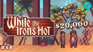 This is How You Get Rich! | While the Iron's Hot #18