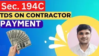 Sec.194c TDS on Contractor and sub-contractor payment | Rate of TDS on Payment and Limit of TDS