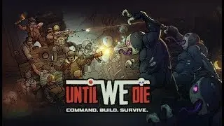 Until We Die / Gameplay / No Commentary / HD