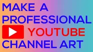 How to make a youtube channel art in photoshop cc